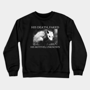 OPOSSUM Death Faked Crewneck Sweatshirt